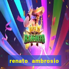 renato ambrosio viva sorte fortuna